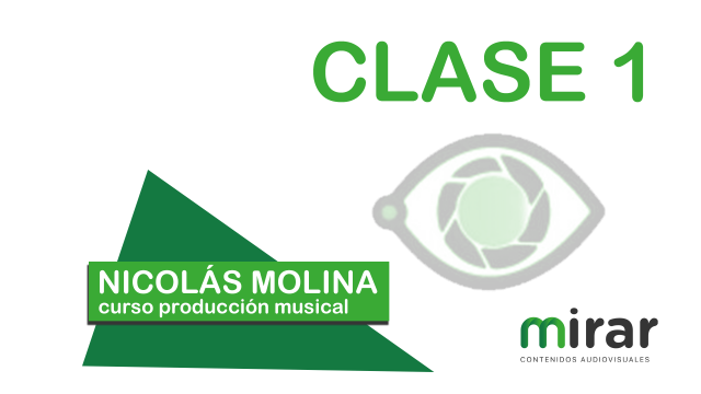 Producción Musical – Clase 1